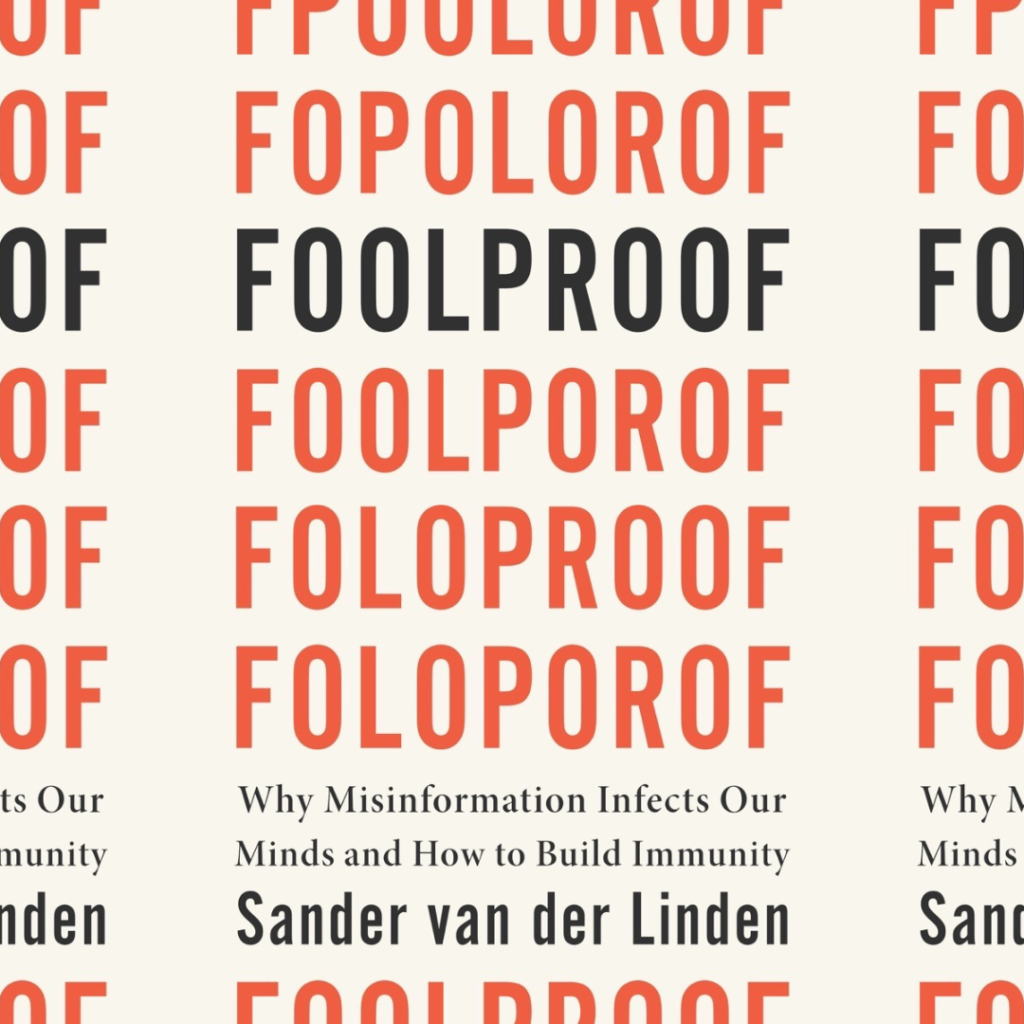 Foolproof
Why Misinformation Infects Our Minds and How to Build Immunity
Sander van der Linden