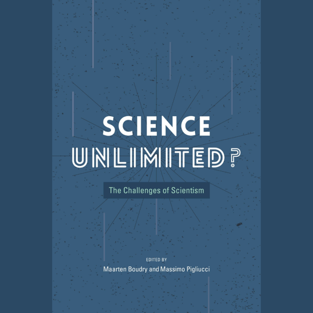 Science Unlimited?
The Challenges of Scientism
Edited by
Maarten Boudry and Massimo Pigliucci